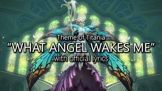 quotWhat Angel Wakes Mequot with Official Lyrics Titania Theme  Final Fantasy XIV [upl. by Brigitte]