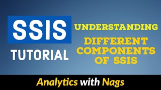 Understanding Different Components of SSIS  SSIS Tutorial 325 [upl. by Lekzehcey]