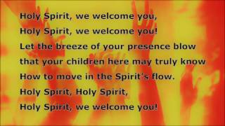 Holy Spirit We Welcome You With Lyrics [upl. by Malas]