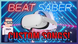 How To Get Custom Songs In Beat Saber  Oculus Quest 1amp2 Tutorial [upl. by Aaren]