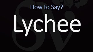 How to Pronounce Lychee CORRECTLY [upl. by Irok461]