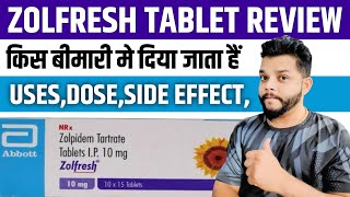 Zolfresh Tablet Review In Hindi  Zolpidem Tartrate UsesMode Of Action amp Side Effects In Hindi [upl. by Marlane476]