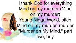 YNW Melly Mind On My MurderLyrics [upl. by Dorraj]