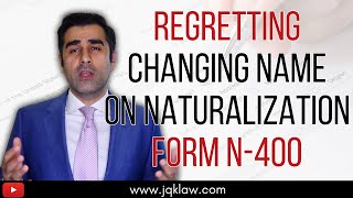 Regretting Changing Name on Naturalization Form N 400 [upl. by Legra]