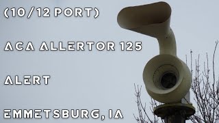 1012 Port ACA Allertor 125 Siren Test Alert Emmetsburg IA Iowa SWA [upl. by Nrol]