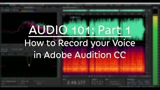 How To Record Your Voice with Adobe Audition CC Audio 101 Part 1 [upl. by Der]