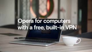 Free and builtin VPN in Opera browser  BROWSER FOR COMPUTER  OPERA [upl. by Nylirrehs692]