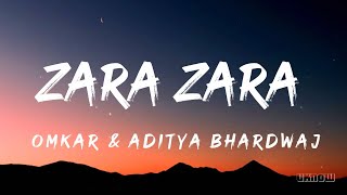 Zara Zara Behekta Hai Lyrics  Omkar amp Aditya Bhardwaj [upl. by Asemaj]