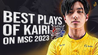 Best Plays of Kairi on MSC 2023 [upl. by Eloccin]