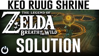 HOW TO SOLVE KEO RUUG SHRINE  Zelda Breath of the Wild  TutorialGuide [upl. by Carter893]