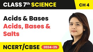 Acids and Bases  Acids Bases and Salts  Class 7 Science Chapter 4  CBSE 202425 [upl. by Aryn649]