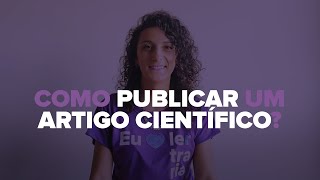 Como PUBLICAR um ARTIGO CIENTÍFICO [upl. by Reidar]