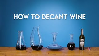 Wine 101 How to Decant [upl. by Ahsienak]