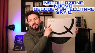 Nuovo decoder satellitare SKY Q  Unboxing amp Installazione [upl. by Ennairam110]