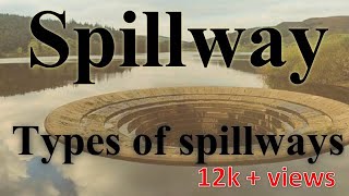 spillway SPILLWAYS TYPES OF SPILLWAYS amp ITS CLASSIFICATION [upl. by Alleusnoc]