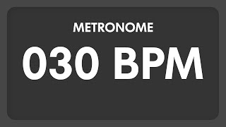 30 BPM  Metronome [upl. by Elleiad]