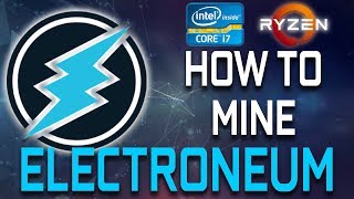 How To Mine Electroneum With Your CPU [upl. by Jolda]