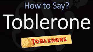 How to Pronounce Toblerone CORRECTLY [upl. by Keriann]