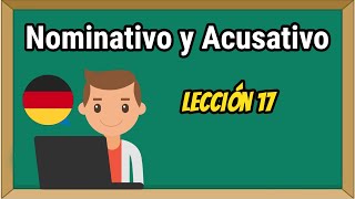 Lección 17 Nominativo y Acusativo para principiantes  Alemán Básico [upl. by Allenaj]