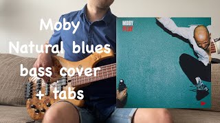 Moby  Natural Blues Bass cover  TABS [upl. by Cointon]