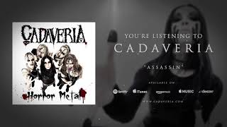 CADAVERIA  Assassin Official Audio [upl. by Erdnaxela961]