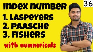 36 Laspeyres Paasches  Fishers method in Index number  Class XI  NET UGC [upl. by Attwood811]