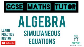 Simultaneous Equations Higher amp Foundation  GCSE Maths Tutor [upl. by Rosaleen]