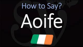 How to Pronounce Aoife CORRECTLY Irish Names Pronunciation [upl. by Filler]