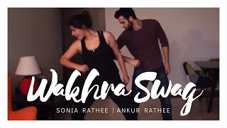 Wakhra Swag Dance  Naav Inder ft Badshah  Choreography Sonia and Ankur Rathee [upl. by Afas]