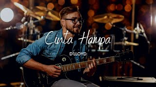 Cinta Hampa DLloyd [upl. by Ydniahs]