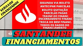 SANTANDER FINANCIAMENTOS VEÍCULOS Acesse seu Contrato para BOLETOS QUITAÇÃO ANTECIPAR PARCELAS [upl. by Oderfigis]