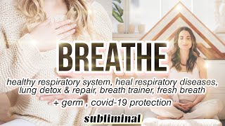 ☆༊ Breathe Easily Subliminal Relaxation Healthy Respiratory System amp Get Minty Fresh Breath [upl. by Trevlac]