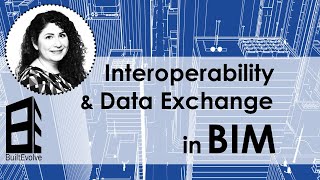 Interoperability in BIM and Data Exchange [upl. by Ardnod]