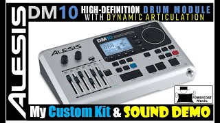 Alesis DM10 High Definition Drum Module Custom Kit Configuration amp Sound Demo [upl. by Eikin]