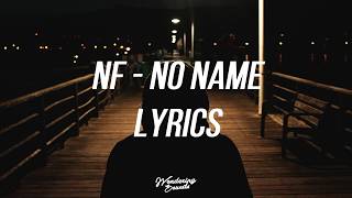 NF  NO NAME Lyrics [upl. by Bible546]