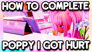 HOW TO COMPLETE quotPOPPY I GOT HURTquot  Royale High [upl. by Vicki148]