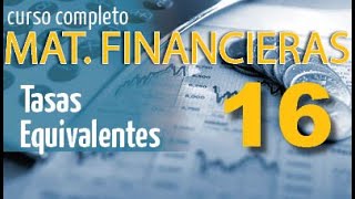 Matemáticas Financieras Parte 16 Tasas equivalentes [upl. by Banerjee]