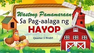 WASTONG PAMAMARAAN SA PAGAALAGA NG HAYOP [upl. by Adirehs]