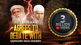 Dr Zakir Naik Agrees to Debate with Sadhguru Jaggi Vasudev [upl. by Hessney]