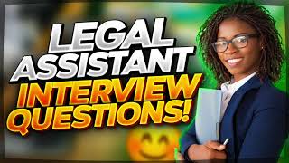 LEGAL ASSISTANT INTERVIEW QUESTIONS amp ANSWERS How To PASS A Legal Secretary Interview [upl. by Nevs]