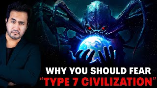 Why You Should Fear TYPE7 CIVILIZATION [upl. by Ploss767]