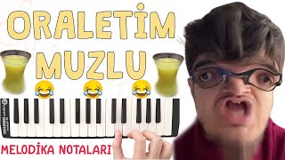 ORALETİM MUZLU Melodika Notaları  ÇAYCAN [upl. by Tade]