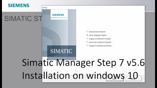 Simatic Manager Step 7 v5 6 Installation on windows 10 [upl. by Godric]