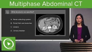 Multiphase Abdominal CT – Radiology  Lecturio [upl. by Aryam468]