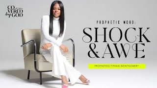 PROPHETIC WORD SHOCK amp AWE • PROPHETESS TIPHANI MONTGOMERY [upl. by Darom]