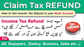 How to Get Tax Refund from FBR  Procedure to Claim Income Tax Refund [upl. by Oryaj]