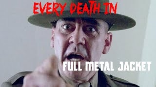 EVERY DEATH IN 116 Full Metal Jacket 1987 [upl. by Ecydnak]