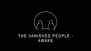 The Vanished People  AWAKE [upl. by Llertac]