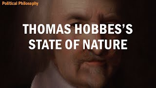 Thomas Hobbes State of Nature [upl. by Nary787]