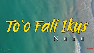 TOO FALI IKUS  NUNU MUSIK TIMOR LESTE  LYRICS TERJEMAHAN [upl. by Treiber]